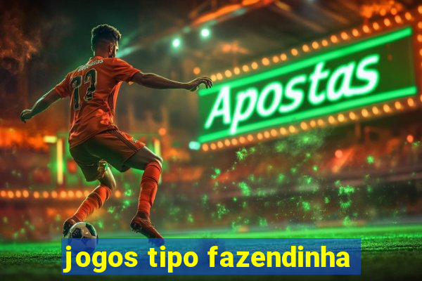 jogos tipo fazendinha